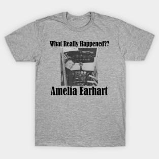 Amelia Earhart - What Really Happened?? T-Shirt